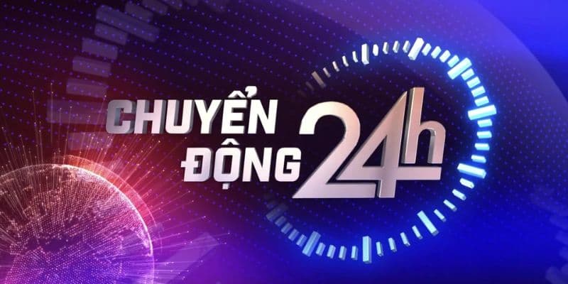 VTV24 - Kênh cập nhật tin tức nhanh chóng nhất Việt Nam
