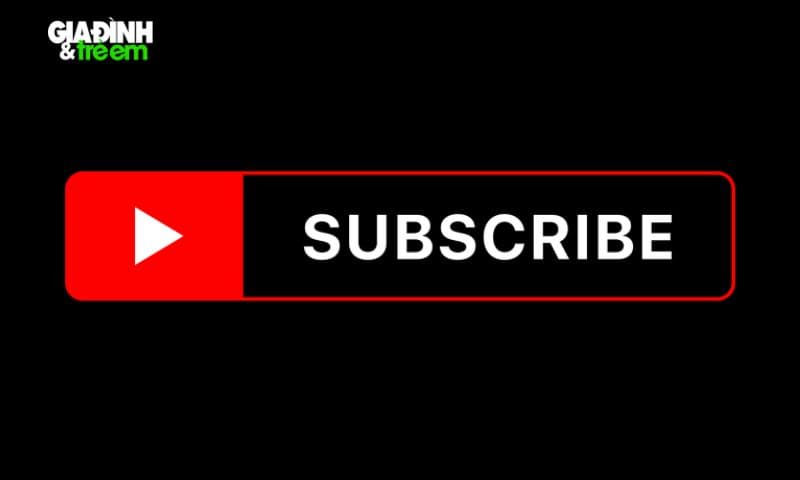 Tìm hiểu chi tiết về Subscribe trên Youtube 